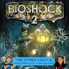 Bioshock 2 S6E4