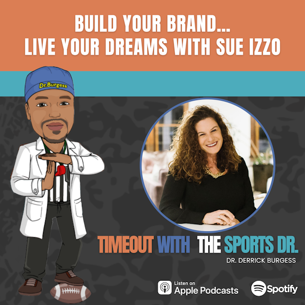 Build Your Brand…Live Your Dreams with Sue Izzo
