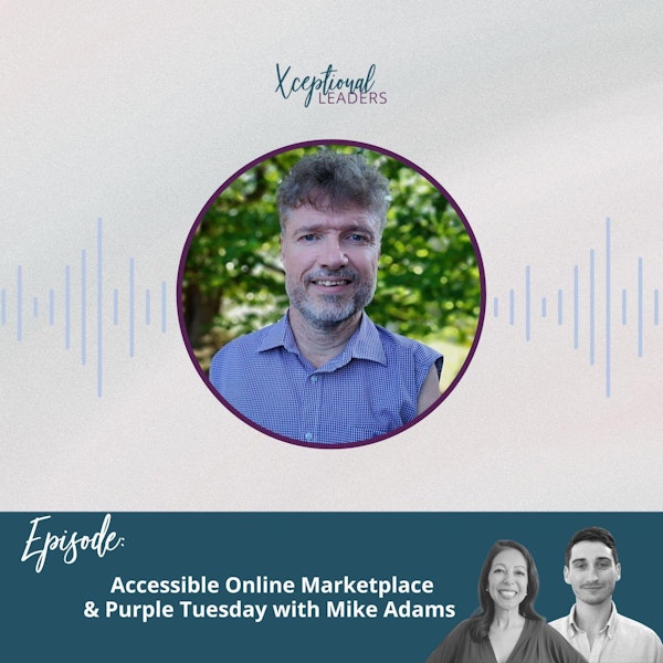 Accessible Online Marketplace & Purple Tuesday with Mike Adams