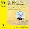 The Survival of the Anthropocene