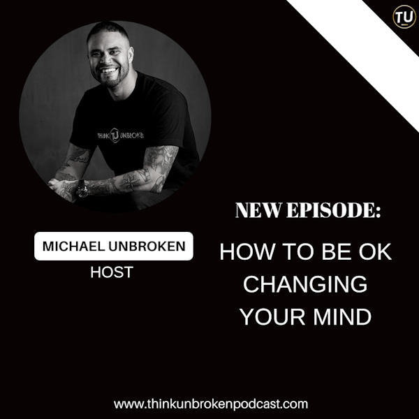 E326: How to be ok changing your mind | Mental Health Podcast