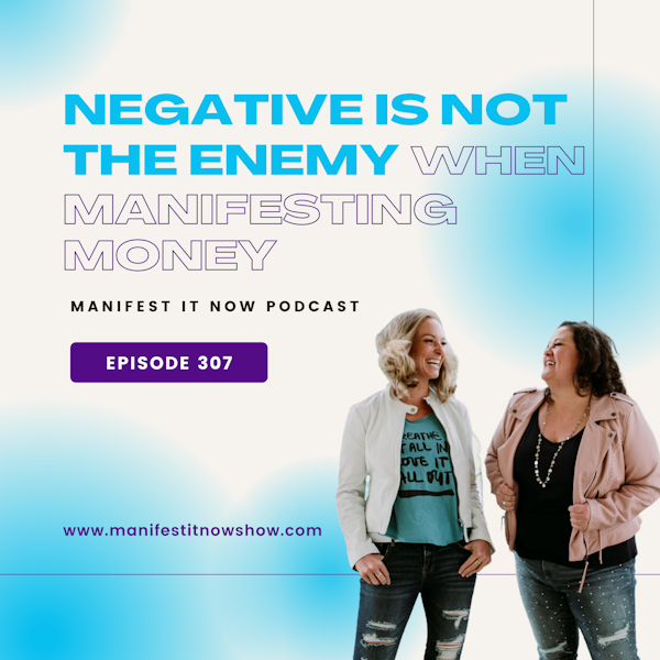 Negative is Not the Enemy When Manifesting Money