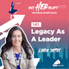 Linda Yates/INT 141: Legacy As A Leader