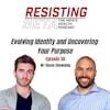 Ep 50: Evolving Identity and Uncovering Your Purpose W/ Chase Chewning