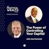 The Power of Controlling Your Capital with Joe Pantozzi - Episode 285