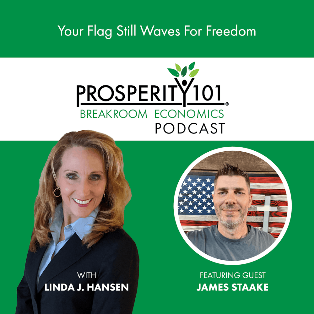 Your Flag Still Waves For Freedom – with James Staake – [Ep. 142]