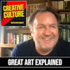 What makes GREAT ART so great? With James Payne from Great Art Explained. (Ep 47)