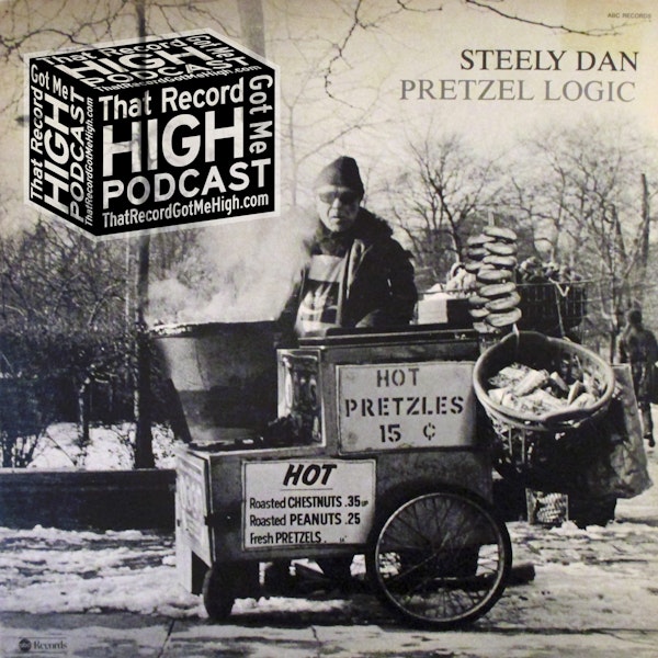 S2E72 - Steely Dan “Pretzel Logic” with Garry Messick