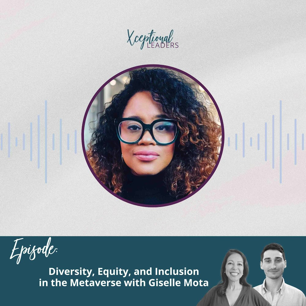 Diversity, Equity, and Inclusion in the Metaverse with Giselle Mota