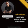 E291: Unbroken Warrior Daily Challenge | Trauma Healing Podcast