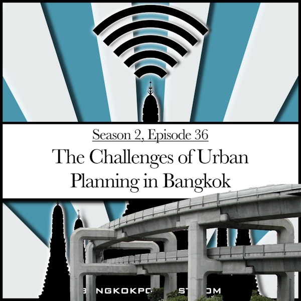 The Challenges Of Urban Planning In Bangkok (2.36)