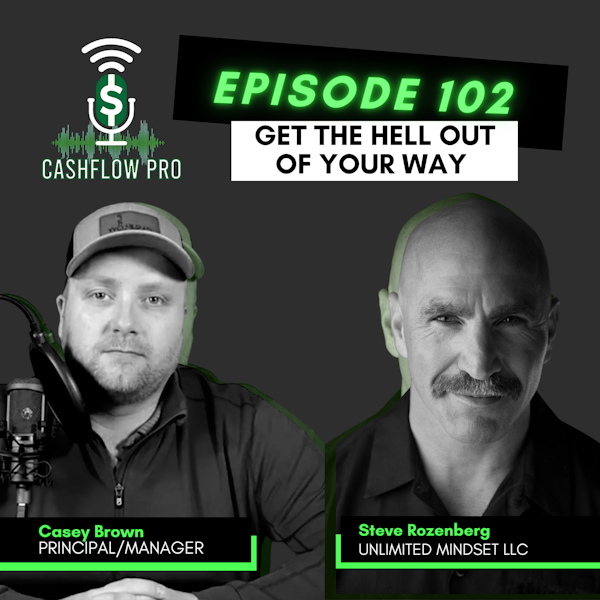 Get The Hell Out Of Your Way with Steve Rozenberg