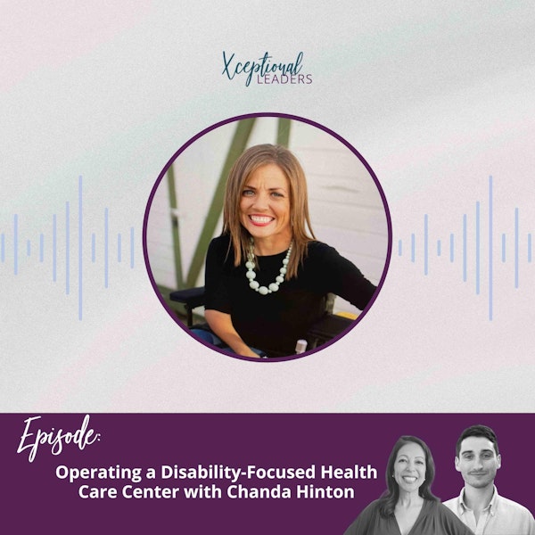 Operating a Disability-Focused Health Care Center with Chanda Hinton
