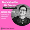S4E7: How To Be A Digital Storyteller with Jazmin Chavez