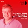 217 :: Carl Moyer: Taking 3 Steps To Become A Better Leader