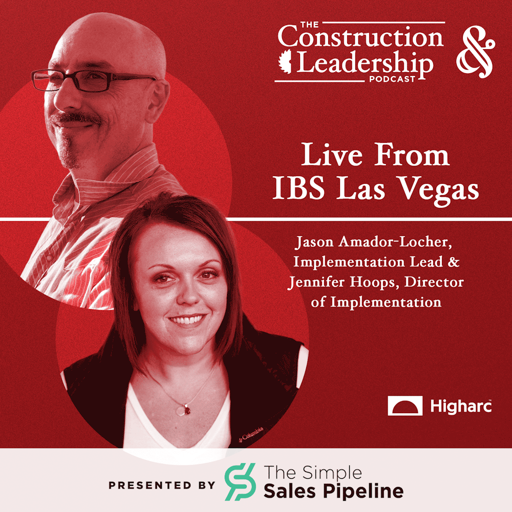 336 :: Jason Amador-Locher and Jennifer Hoops of Higharc - Live From IBS Las Vegas