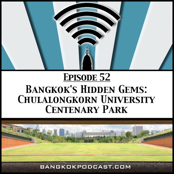Bangkok's Hidden Gems: Chulalongkorn University Centenary Park