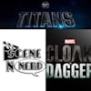 Hiatus ‘18 Week #9: Titans, Headlines, Cloaks, & Daggers Oh My