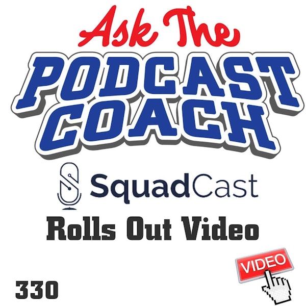 Squadcast Launches Video Version of their Service
