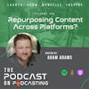 Ep126: Repurposing Content Across Platforms?