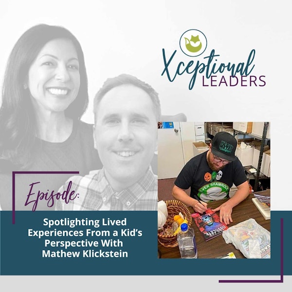 Spotlighting Lived Experiences From a Kids Perspective With Mathew Klickstein