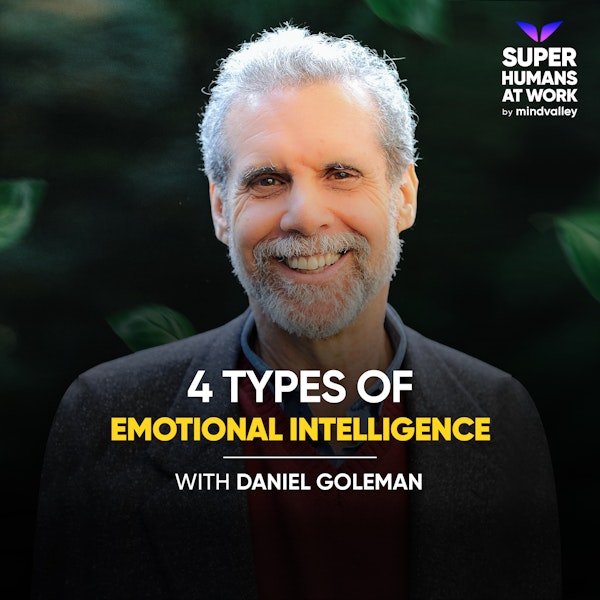 4 Types of Emotional Intelligence - Daniel Goleman