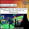 When You're the Victim: Stories of Crime in Bangkok [S6.E40]