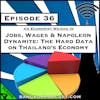 Jobs, Wages and Napoleon Dynamite: The Hard Data on Thailand’s Economy [Season 4, Episode 36]