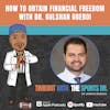 How to Obtain Financial Freedom with Dr. Gulshan Oberoi