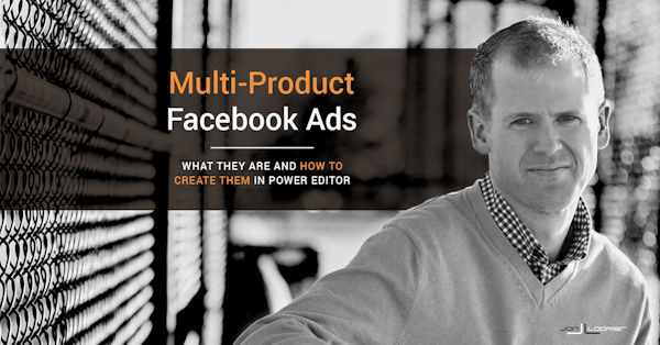 How to Create Multi-Product Facebook Ads in Power Editor