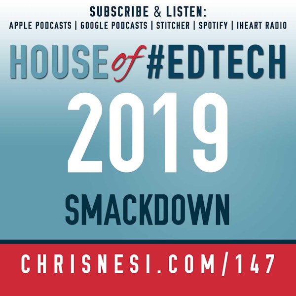 2019 House of #EdTech Smackdown - HoET147