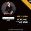 E289: Forgive Yourself | Mental Health Coach