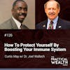 How to Protect Yourself by Boosting Your Immune System with Dr. Joel Wallach - Episode 126