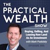 Buying, Selling, And Leasing Raw Land As An Investment With Mark Podolsky - Episode 95