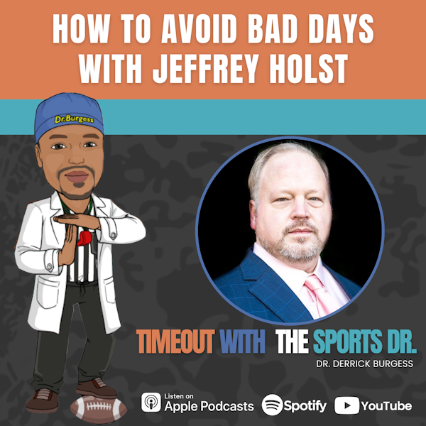 How to Avoid Bad Days with Jeffrey Holst