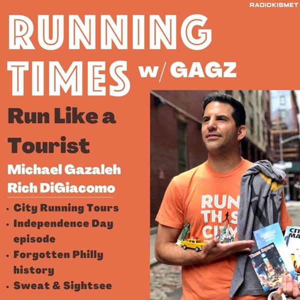Run Like A Tourist With Michael Gazaleh And Rich Digiacomo