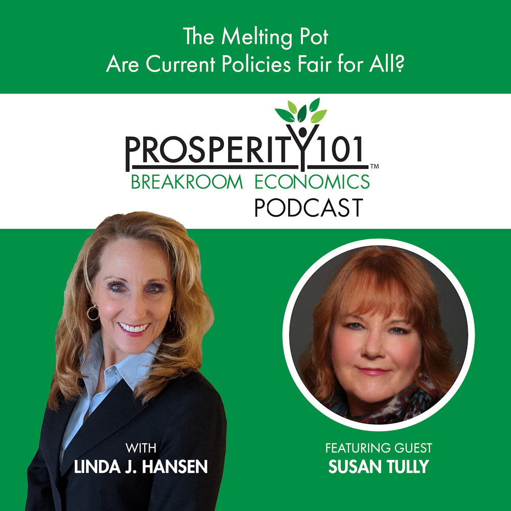 The Melting Pot – Are Current Policies Fair for All? – with Susan Tully [Ep. 78]