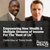 Empowering New Wealth & Multiple Streams of Income For “The Rest of Us