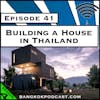 Building a House in Thailand [Season 4, Episode 41]