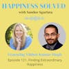 121. Finding Extraordinary Happiness with Vibhor Kumar Singh