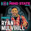 015 - Ryan Mulvihill on Martial Arts, Bow Hunting, Psychedelics, and Business