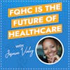 FQHC is the future of healthcare with Jasmine Vializ