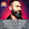 276. Psychedelic Therapies - Jahan Khamehzadeh