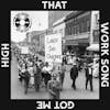 S5E247 - 'That Work Song Got Me High' Patron-curated Bonus Episode