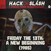 213: Friday the 13th: A New Beginning (1985)