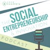 #57 - (Pt. 2) 50 Social Entrepreneurs & Change-Makers Share Advice & Lessons Learned to Inspire You to Change the World