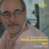 Ep. 16 Social Distancing NOT