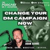 Ep273: Change Your DM Campaign NOW