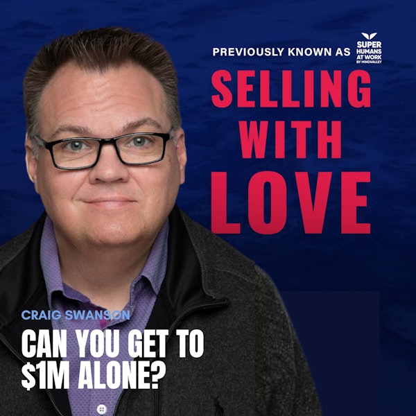 Can you get to $1M alone? - Craig Swanson