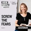 4: Screw the Fears - Do This Instead